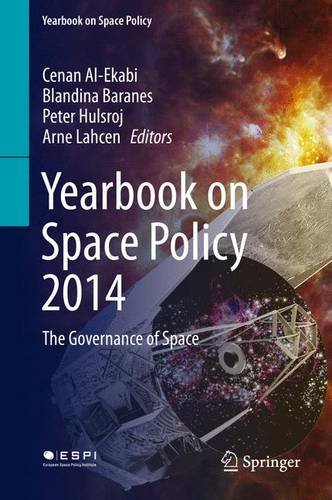Yearbook On Space Policy 2014 The Governance Of Space 1st Edition Cenan Alekabi