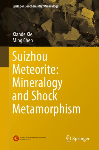 Suizhou Meteorite Mineralogy And Shock Metamorphism 1st Xiande Xie