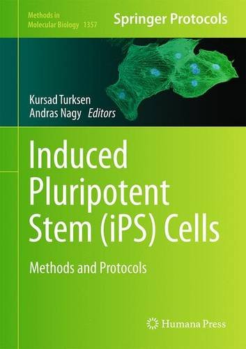 Induced Pluripotent Stem Ips Cells Methods And Protocols Kursad Turksen