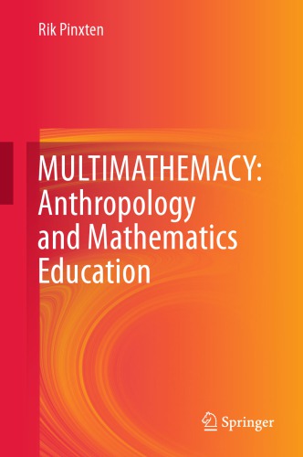Multimathemacy Anthropology And Mathematics Education 1st Edition Rik Pinxten