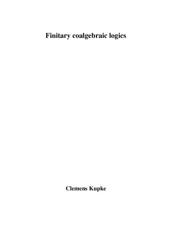 Finitary Coalgebraic Logics Phd Thesis Clemens Kupke