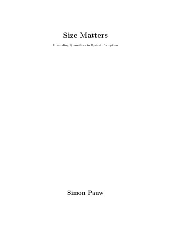 Size Matters Grounding Quantifiers In Spatial Perception Phd Thesis Simon Pauw