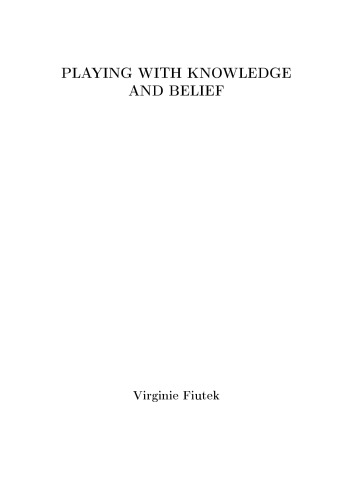 Playing With Knowledge And Belief Phd Thesis Virginie Fiutek