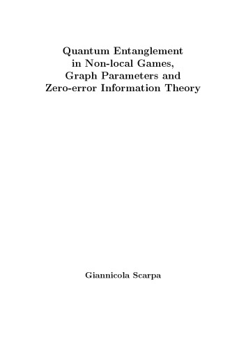 Quantum Entanglement In Nonlocal Games Graph Parameters And Zeroerror Information Theory Phd Thesis Giannicola Scarpa