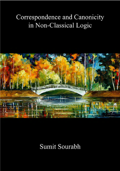 Correspondence And Canonicity In Nonclassical Logic Phd Thesis Sumit Sourabh