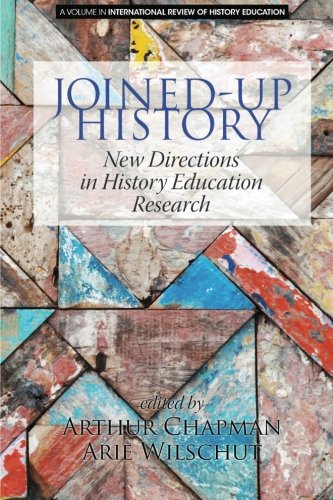 Joinedup History New Directions In History Education Research Arthur Chapman