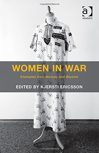 Women In War Examples From Norway And Beyond New Edition Kjersti Ericsson