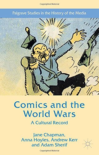 Comics And The World Wars A Cultural Record 1st Edition Jane L Chapman