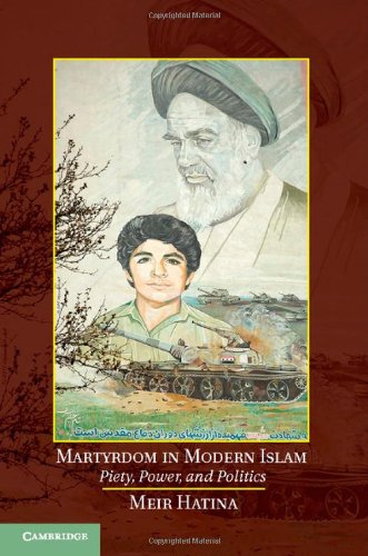 Martyrdom In Modern Islam Piety Power And Politics Meir Hatina
