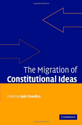 The Migration Of Constitutional Ideas 1st Edition Sujit Choudhry