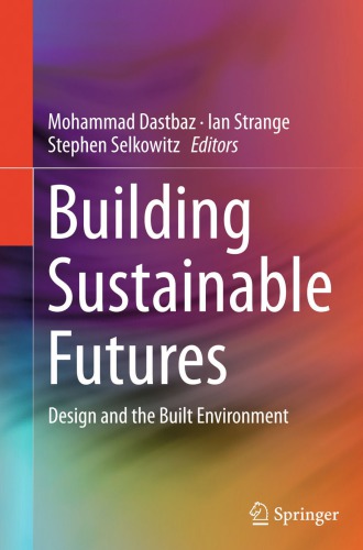 Building Sustainable Futures Design And The Built Environment 1st Edition Mohammad Dastbaz