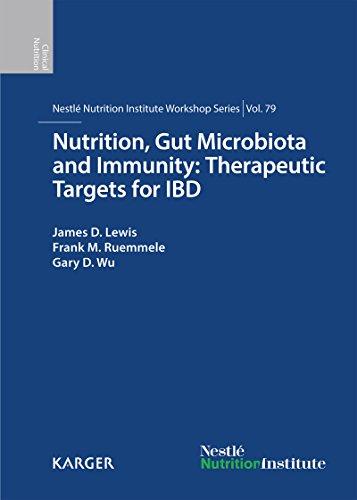 Nutrition Gut Microbiota And Immunity Therapeutic Targets For Ibd 79th Nestl Nutrition Institute Workshop New York Ny September 2013 1st Edition Jd Lewis