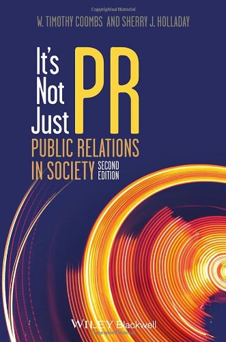 Its Not Just Pr Public Relations In Society 2nd Edition W Timothy Coombs