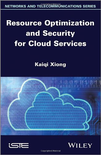 Resource Optimization And Security For Cloud Services 1st Edition Kaiqi Xiong