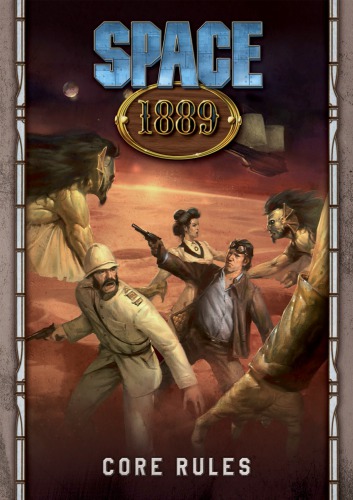 Space 1889 Core Rules Final Backer Clockwork Publishing
