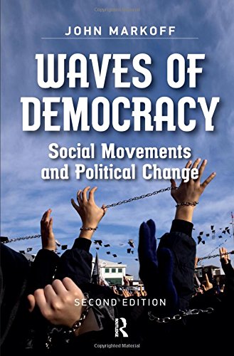 Waves Of Democracy Social Movements And Political Change Second Edition 2nd Edition John Markoff