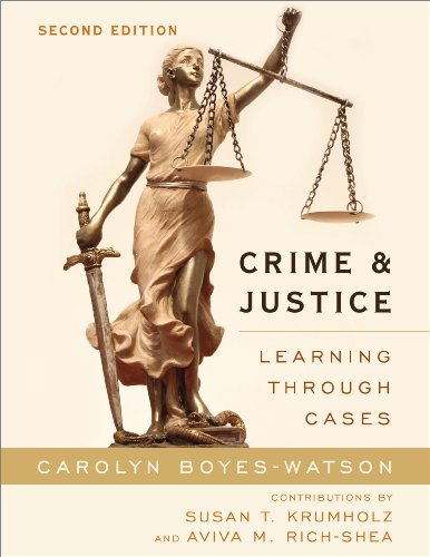 Crime And Justice Learning Through Cases 2nd Edition Carolyn Boyeswatson