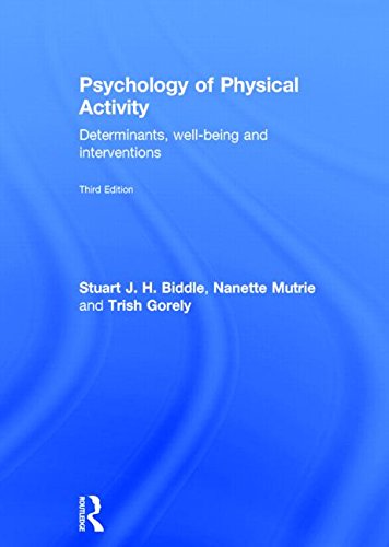 Psychology Of Physical Activity Determinants Wellbeing And Interventions 3rd Edition Stuart J H Biddle