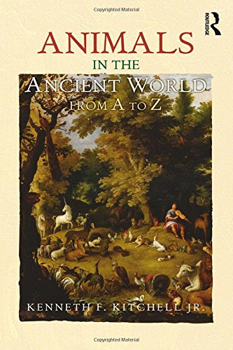 Animals In The Ancient World From A To Z 1st Edition Kenneth F Kitchell Jr