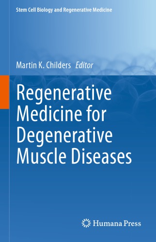 Regenerative Medicine For Degenerative Muscle Diseases 1st Ed 2016 Martin K Childers