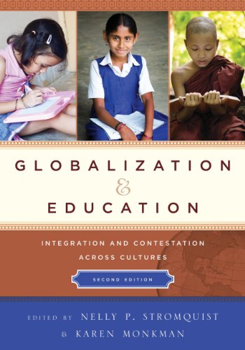 Globalization And Education Integration And Contestation Across Cultures 2nd Edition Nelly P Stromquist