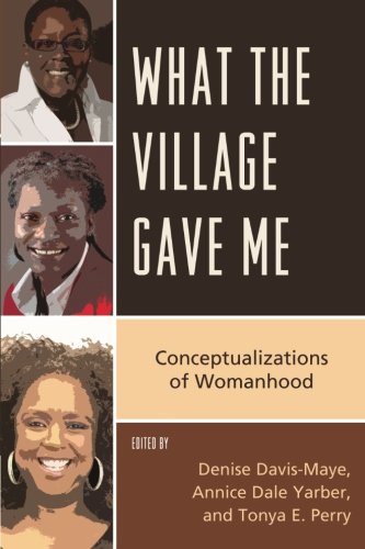 What The Village Gave Me Conceptualizations Of Womanhood Denise Davismaye