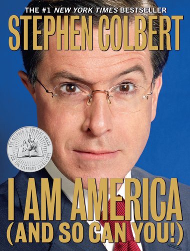 I Am America And So Can You Reprint Stephen Colbert