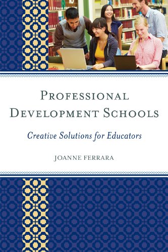 Professional Development Schools Creative Solutions For Educators Joanne Ferrara