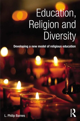 Education Religion And Diversity Developing A New Model Of Religious Education L Philip Barnes