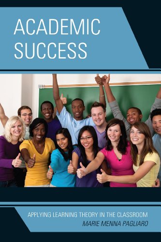 Academic Success Applying Learning Theory In The Classroom Marie Menna Pagliaro