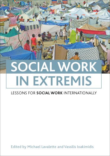 Social Work In Extremis Lessons For Social Work Internationally Michael Lavalette