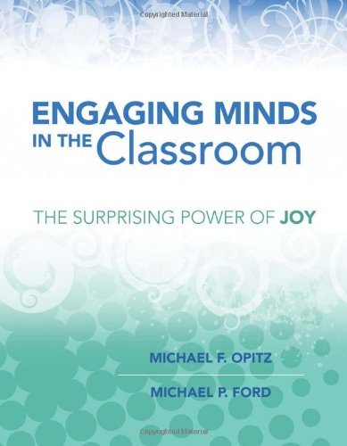 Engaging Minds In The Classroom The Surprising Power Of Joy Michael F Opitz