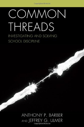 Common Threads Investigating And Solving School Discipline Anthony P Barber