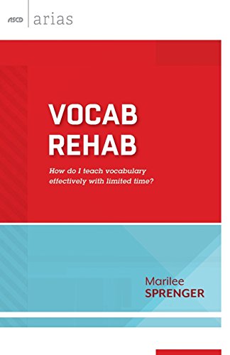 Vocab Rehab How Do I Teach Vocabulary Effectively With Limited Time Marilee Sprenger