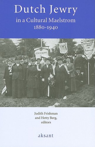 Dutch Jewry In A Cultural Maelstrom 18801940 Judith Frishman