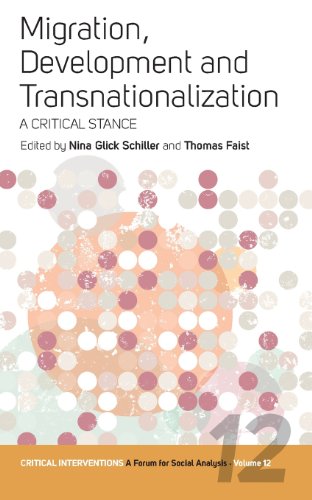 Migration Development And Transnationalization A Critical Stance Nina Glick Schiller