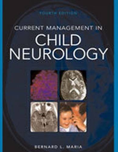 Current Management In Child Neurology 4th Edition Bernard L Maria