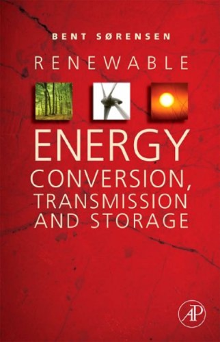 Renewable Energy Conversion Transmission And Storage Bent Sorensen
