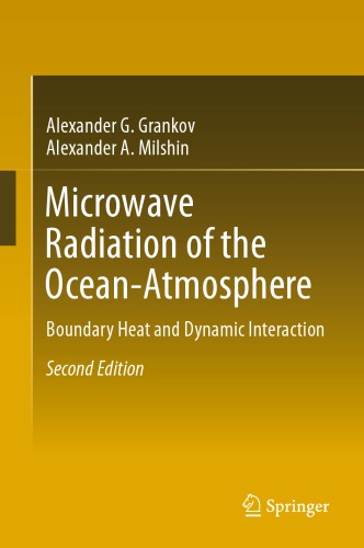 Microwave Radiation Of The Oceanatmosphere Boundary Heat And Dynamic Interaction 2nd Edition Alexander G Grankov