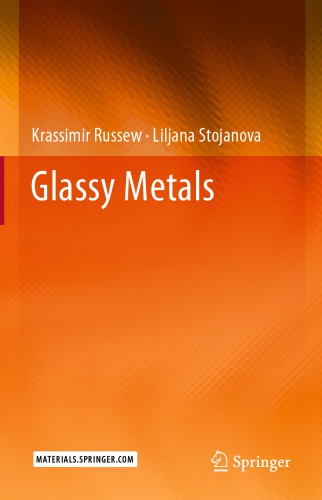 Glassy Metals 1st Edition Krassimir Russew Liljana Stojanova