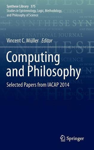 Computing And Philosophy Selected Papers From Iacap 2014 1st Edition Vincent C Mller Ed
