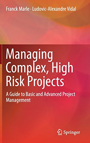 Managing Complex High Risk Projects A Guide To Basic And Advanced Project Management 1st Edition Franck Marle