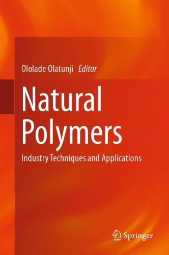 Natural Polymers Industry Techniques And Applications 1st Edition Ololade Olatunji