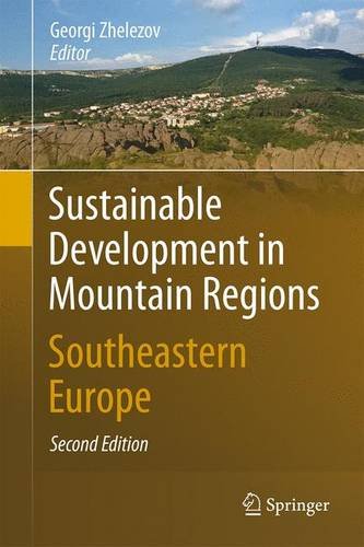 Sustainable Development In Mountain Regions Southeastern Europe 2nd Edition Georgi Zhelezov Ed