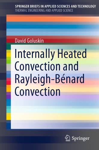 Internally Heated Convection And Rayleighbnard Convection 1st Edition David Goluskin
