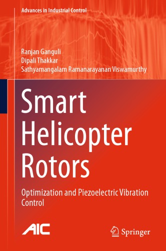 Smart Helicopter Rotors Optimization And Piezoelectric Vibration Control 1st Edition Ranjan Ganguli