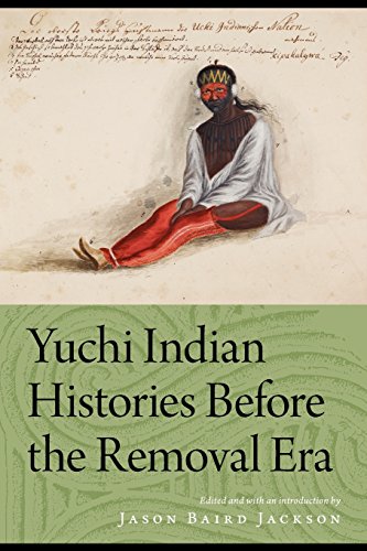 Yuchi Indian Histories Before The Removal Era Jason Baird Jackson Ed