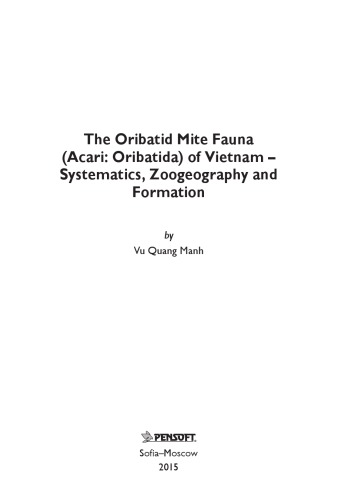 The Oribatid Mite Fauna Acari Oribatida Of Vietnam Systematics Zoogeography And Formation Vu Quang Manh