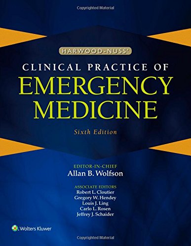 Harwoodnuss Clinical Practice Of Emergency Medicine 6th Edition Allan B Wolfson Et Al Eds