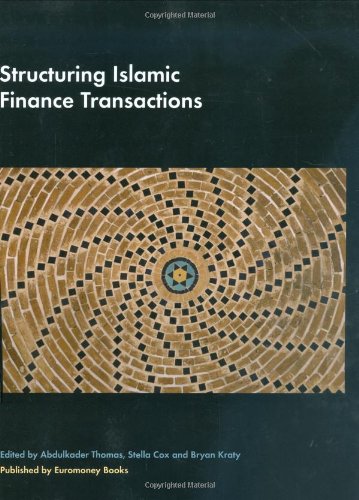 Structuring Islamic Finance Transactions 1st Abdulkader Thomas